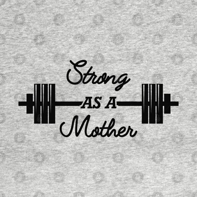 Weightlifting - Strong as a mother by KC Happy Shop